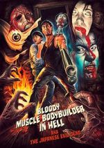 Watch Bloody Muscle Body Builder in Hell Megashare9