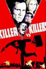 Watch Killer vs Killers Megashare9