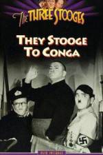 Watch They Stooge to Conga Megashare9