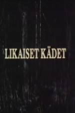 Watch Likaiset kdet Megashare9