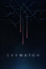 Watch Skywatch Megashare9