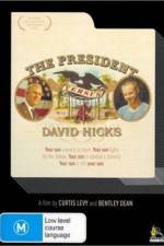 Watch The President Versus David Hicks Megashare9