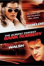 Watch The Almost Perfect Bank Robbery Megashare9