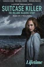 Watch Suitcase Killer: The Melanie McGuire Story Megashare9