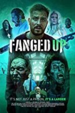 Watch Fanged Up Megashare9