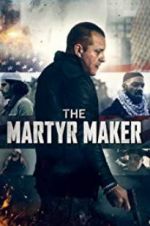 Watch The Martyr Maker Megashare9