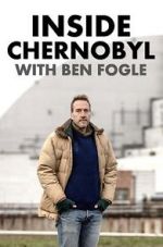 Watch Inside Chernobyl with Ben Fogle Megashare9