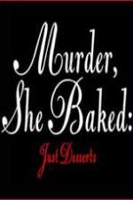 Watch Murder She Baked Just Desserts Megashare9