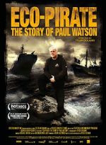 Watch Eco-Pirate: The Story of Paul Watson Megashare9