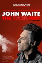 Watch John Waite: The Hard Way Megashare9