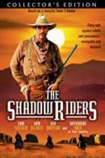 Watch The Shadow Riders Megashare9