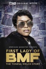 Watch First Lady of BMF: The Tonesa Welch Story Megashare9