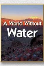 Watch A World Without Water Megashare9