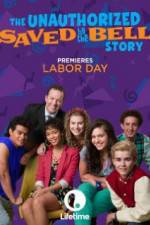 Watch The Unauthorized Saved by the Bell Story Megashare9