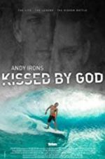 Watch Andy Irons: Kissed by God Megashare9