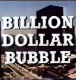 Watch The Billion Dollar Bubble Megashare9