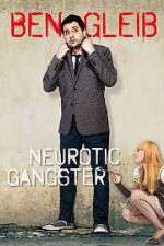 Watch Ben Gleib: Neurotic Gangster Megashare9