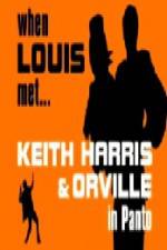 Watch When Louis Met Keith Harris and Orville Megashare9