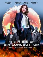 Watch The Rise of Sir Longbottom Megashare9