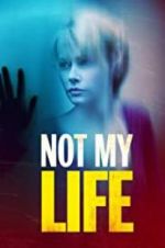 Watch Not My Life Megashare9