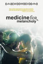 Watch Medicine for Melancholy Megashare9