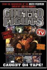 Watch Ghetto Fights Megashare9