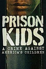 Watch Prison Kids A Crime Against Americas Children Megashare9
