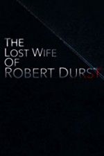 Watch The Lost Wife of Robert Durst Megashare9