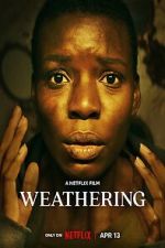 Watch Weathering Megashare9