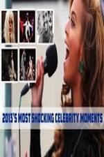 Watch Most Shocking Celebrity Moments 2013 Megashare9