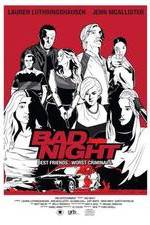 Watch Bad Night Megashare9