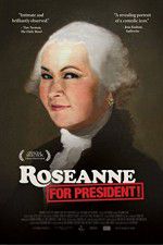 Watch Roseanne for President Megashare9