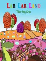 Watch Lar Lar Land - The Veg Croc (Short 2021) Megashare9