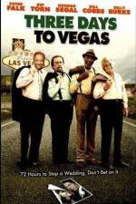 Watch Three Days to Vegas Megashare9