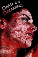 Watch Dead But Dreaming Megashare9