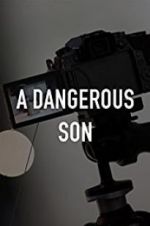 Watch A Dangerous Son Megashare9