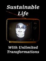 Watch Sustainable Life with Unlimited Transformations Megashare9