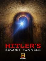 Watch Hitler\'s Secret Tunnels Megashare9