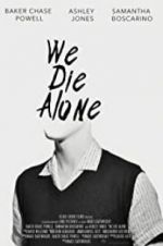 Watch We Die Alone Megashare9