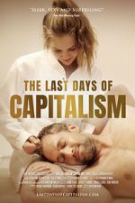 Watch The Last Days of Capitalism Megashare9