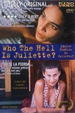 Watch Who the Hell Is Juliette? Megashare9
