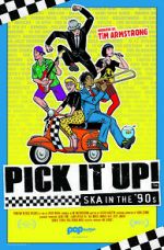 Watch Pick It Up! - Ska in the \'90s Megashare9