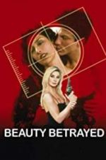 Watch Beauty Betrayed Megashare9