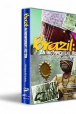 Watch Brazil: An Inconvenient History Megashare9