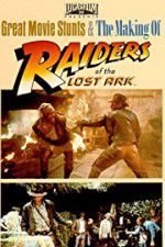 Watch The Making of Raiders of the Lost Ark Megashare9