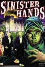 Watch Sinister Hands Megashare9