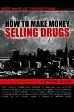 Watch How to Make Money Selling Drugs Megashare9