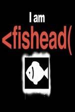 Watch I Am Fishead Megashare9