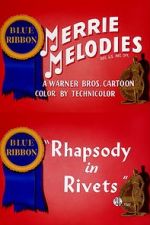 Watch Rhapsody in Rivets (Short 1941) Megashare9