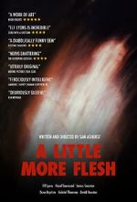 Watch A Little More Flesh Megashare9